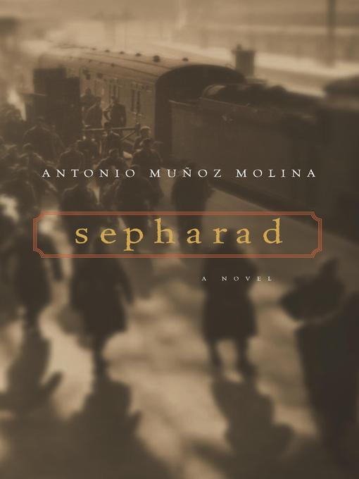 Title details for Sepharad by Antonio Muñoz Molina - Available